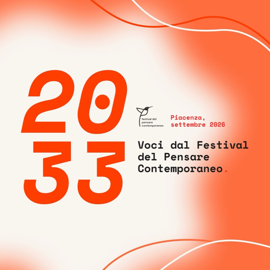 Copertina del podcast 2033 &mdash; Voci dal Festival del Pensare Contemporaneo